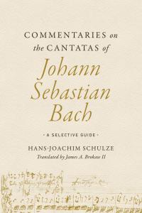 Commentaries on the Cantatas of Johann Sebastian Bach cover