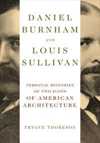 Daniel Burnham and Louis Sullivan cover
