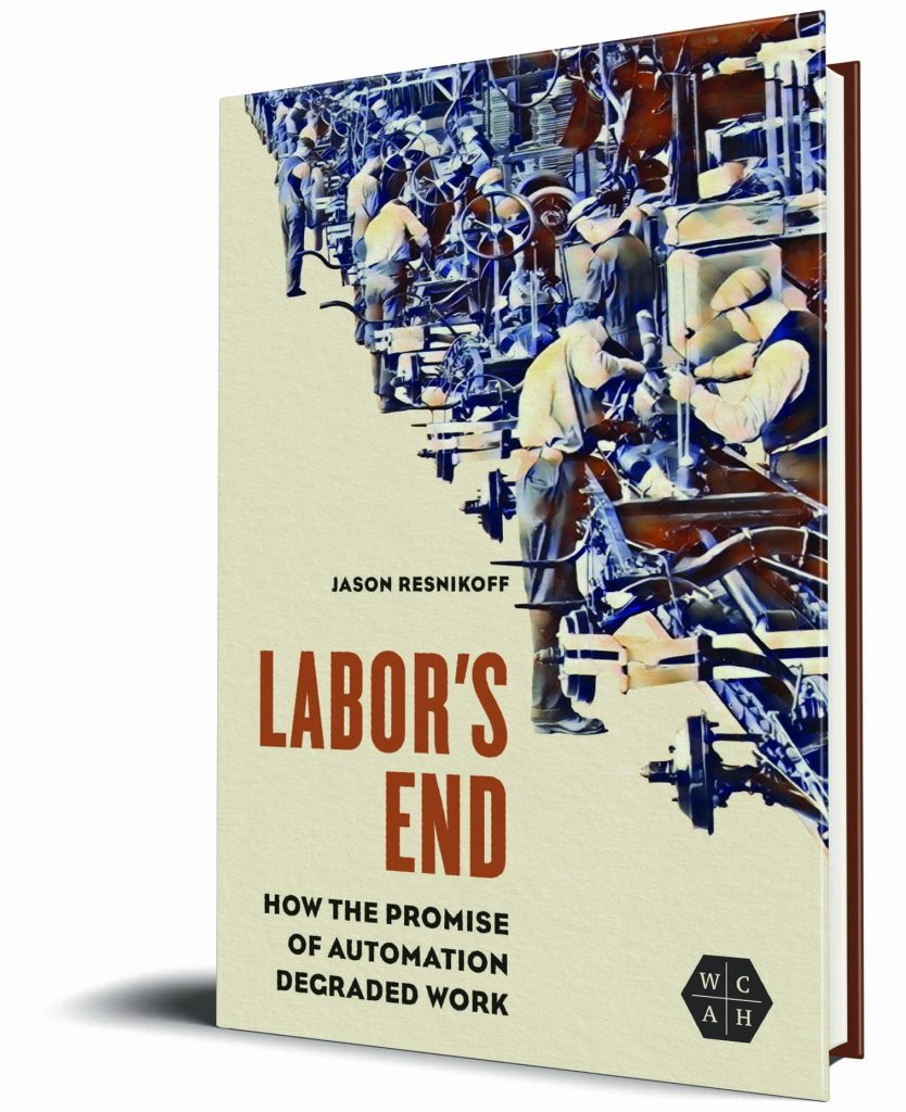 The book cover for "Labor's End" shows an old-fashioned painting of assembly line workers building cars in the 1920s.