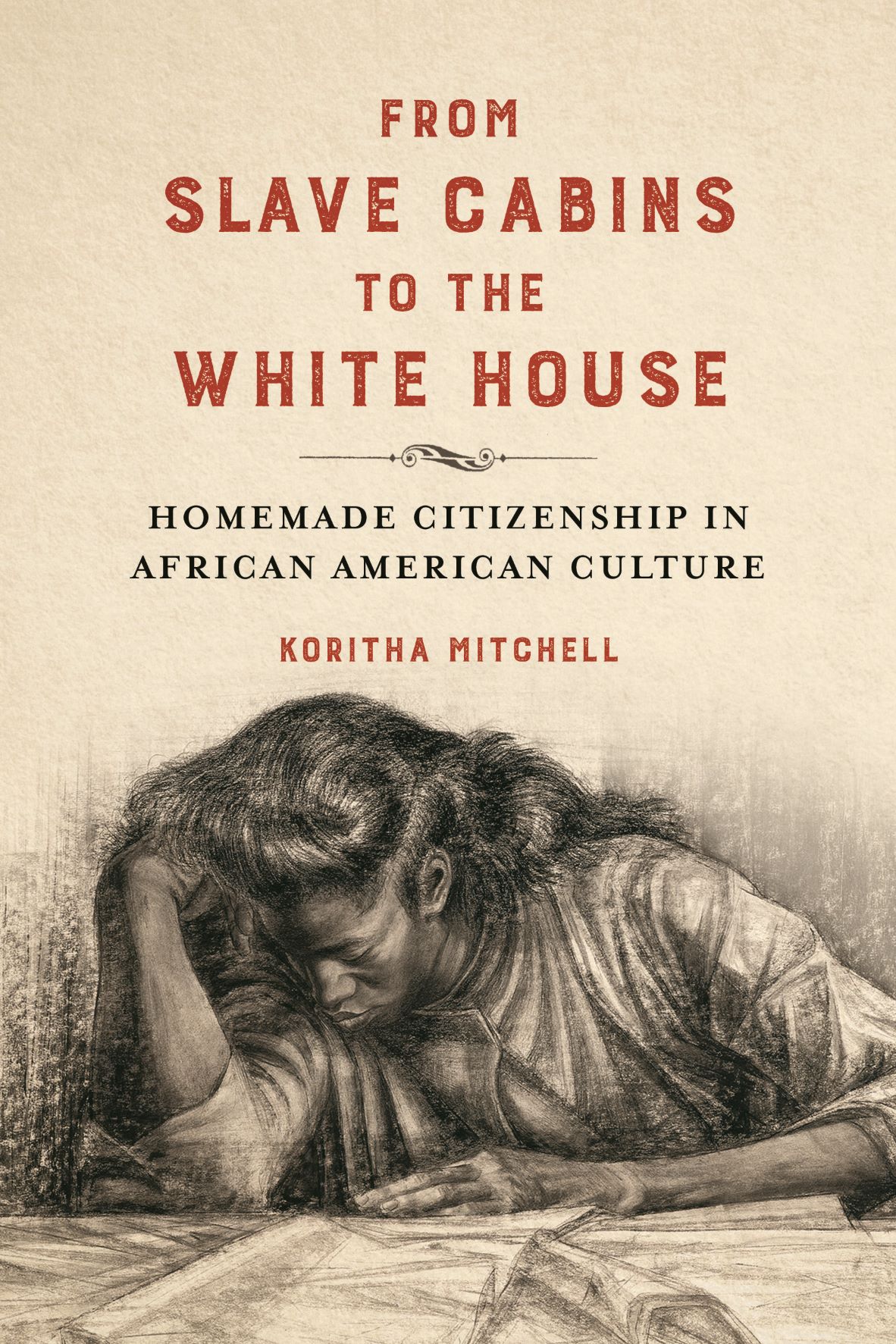 UI Press Koritha Mitchell From Slave Cabins to the White House pic