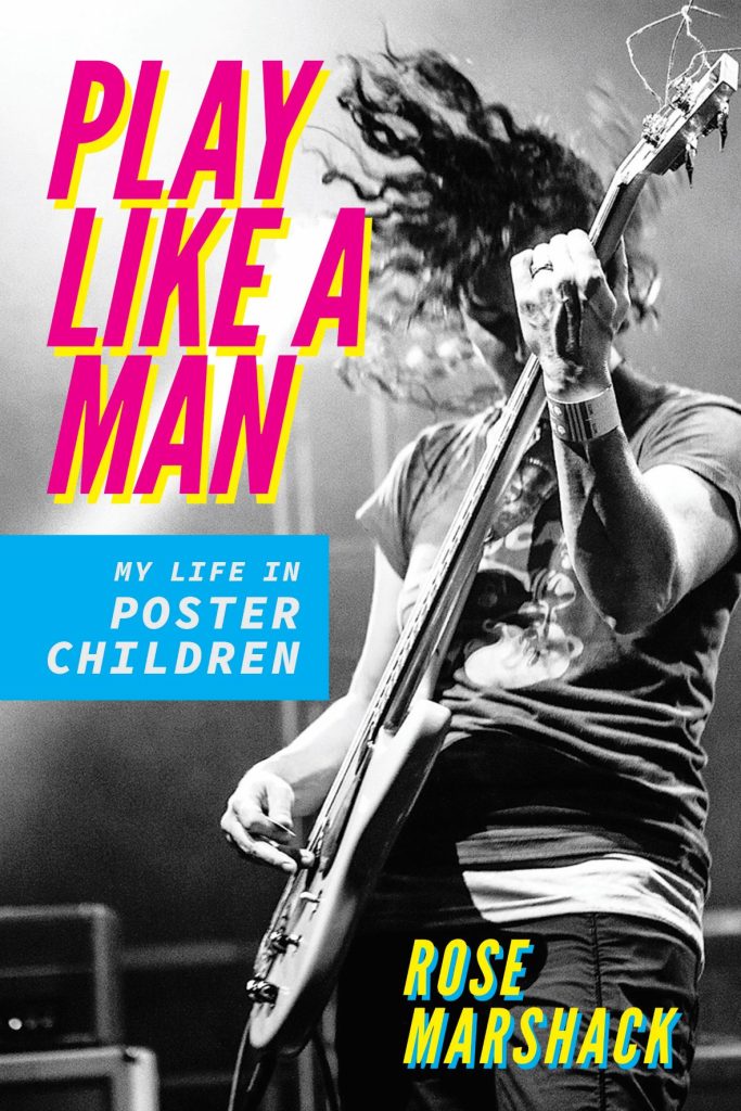 Play Like a Man
My Life in Poster Children
Author: Rose Marshack