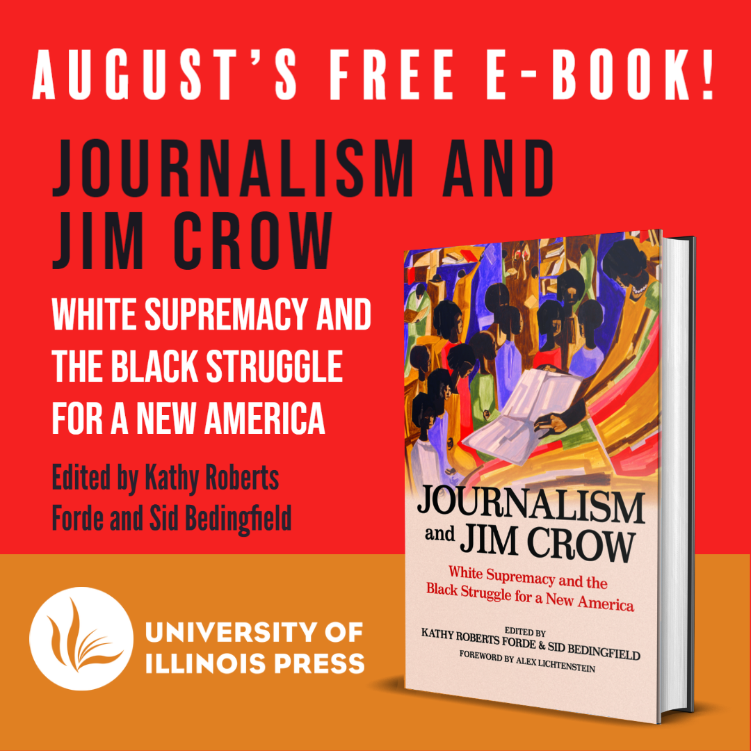 Free E-book Giveaway: JOURNALISM AND JIM CROW - Illinois Press Blog