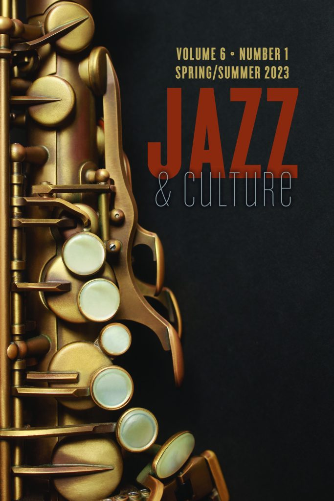 Cover of Jazz & Culture, Volume 6, Number 1, Spring-Summer 2023.
Closeup image of a saxophone on a black background.