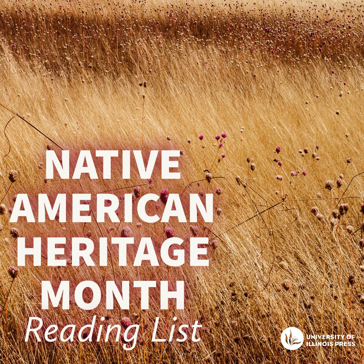 2023 Native American Heritage Month Reading List Illinois Press Blog