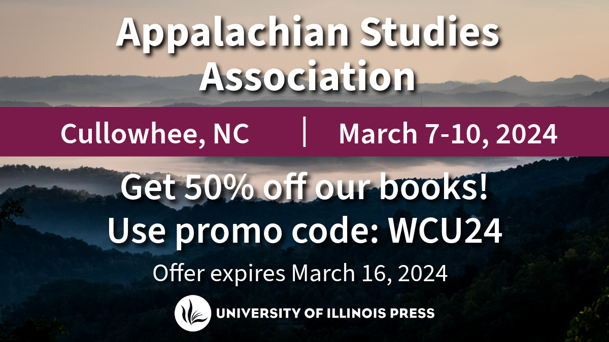 Appalachian Studies Association 2025 Virtual Exhibit Illinois Press Blog