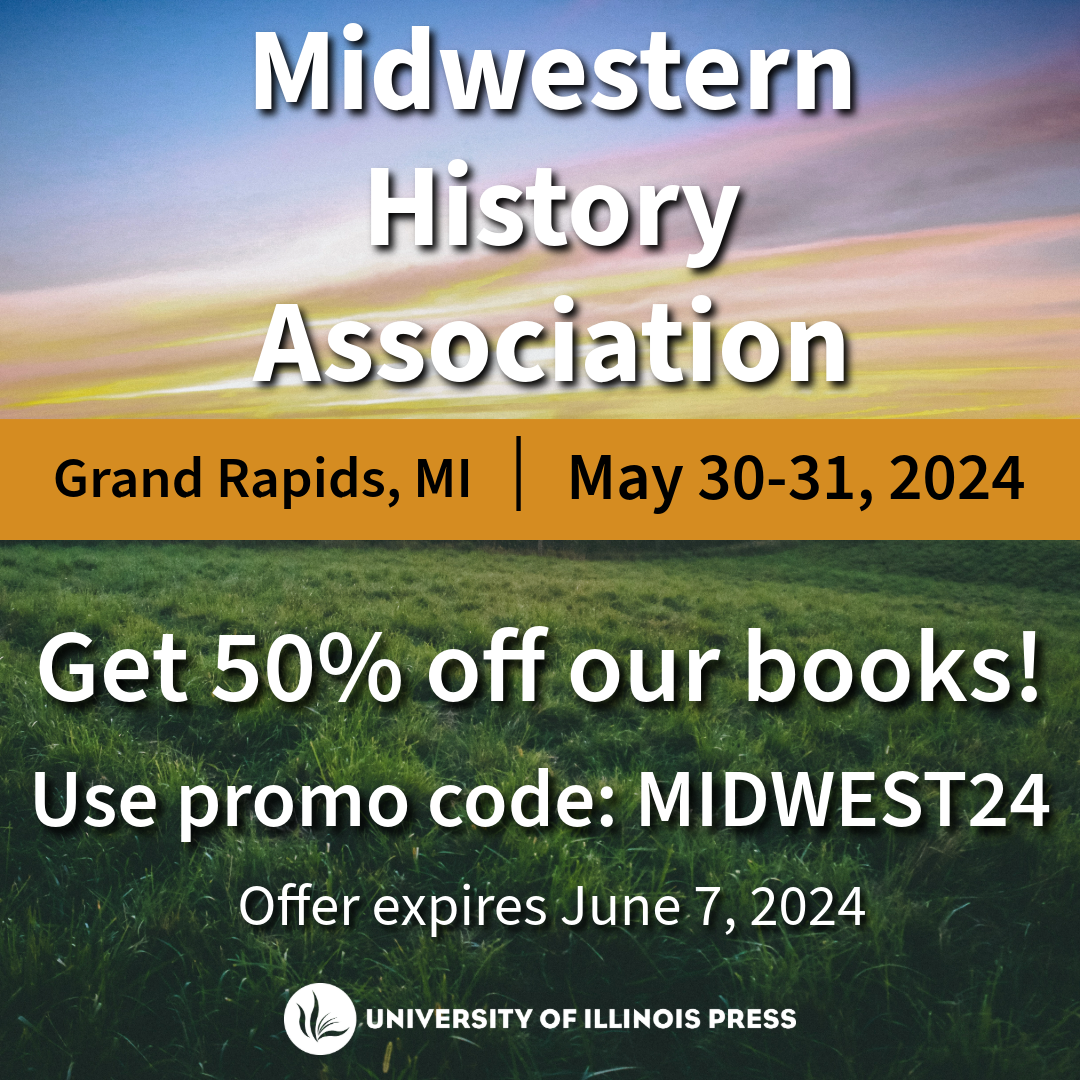 Midwestern history association 2024 virtual exhibit illinois press blog