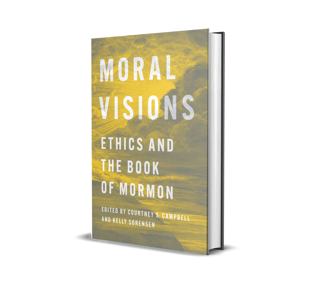 Moral Visions
Ethics and the Book of Mormon
Author: Edited by Courtney S. Campbell and Kelly Sorensen