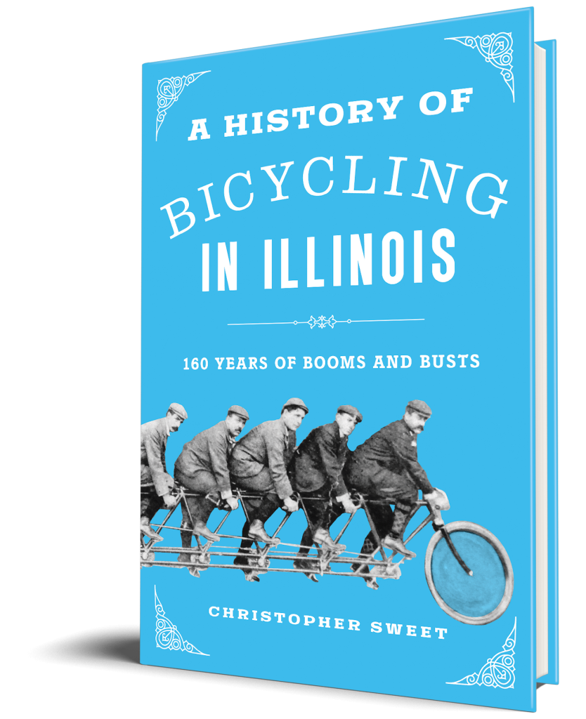 A History of Bicycling in Illinois
160 Years of Booms and Busts
Author: Christopher Sweet