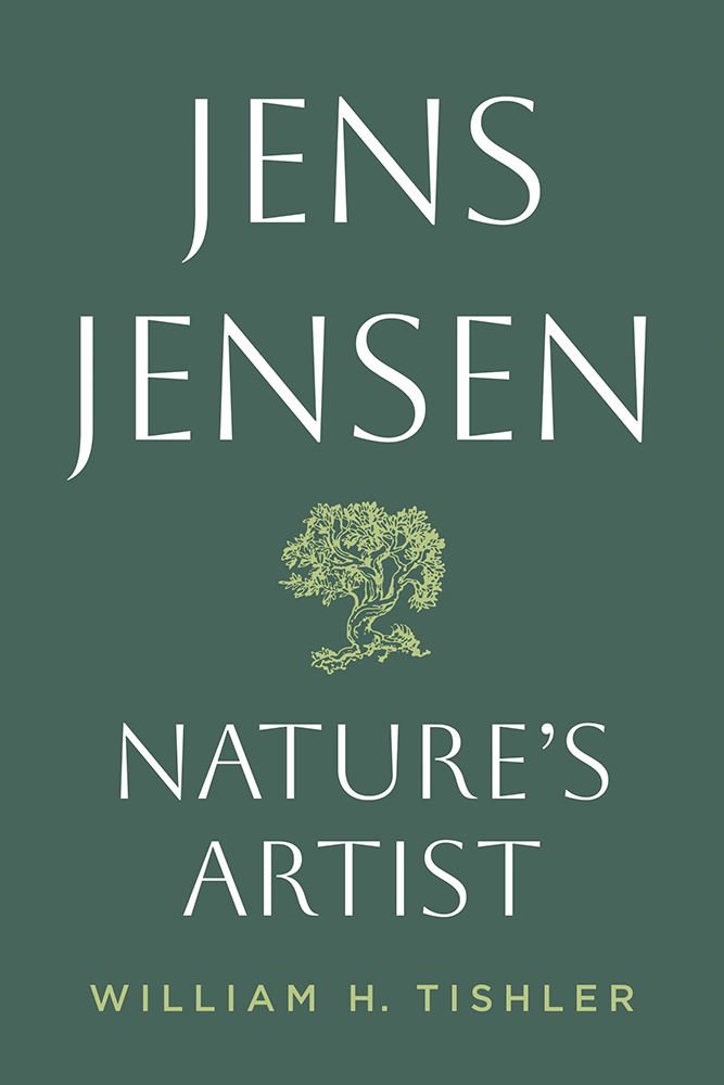 Jens Jensen
Nature's Artist
Author: William H. Tishler
