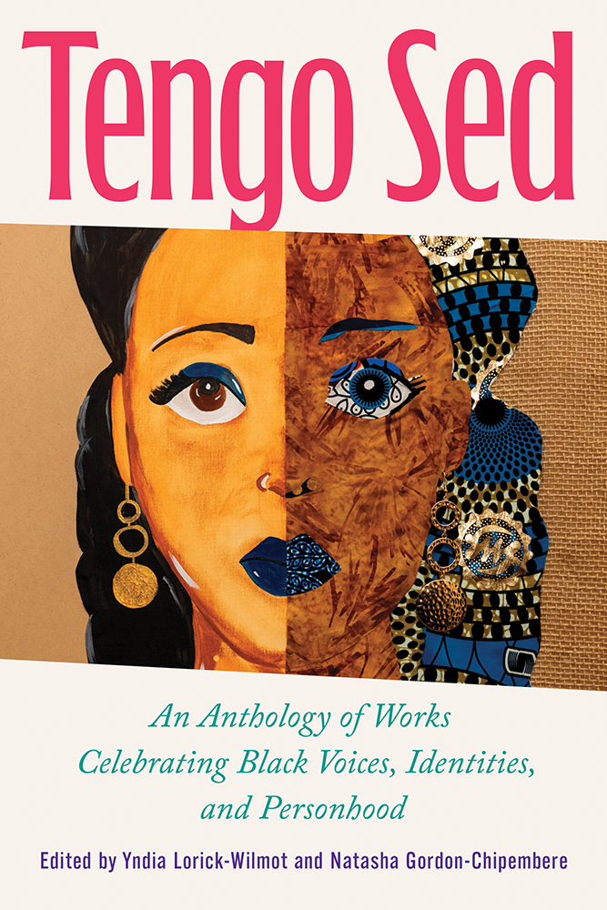 Tengo Sed
An Anthology of Works Celebrating Black Voices, Identities, and Personhood
Author: Edited by Yndia Lorick-Wilmot and Natasha Gordon-Chipembere