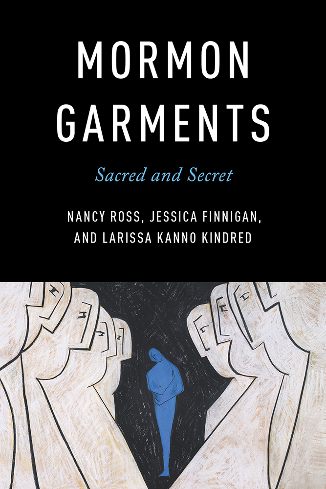 Mormon Garments
Sacred and Secret
Author: Nancy Ross, Jessica Finnigan, and Larissa Kanno Kindred