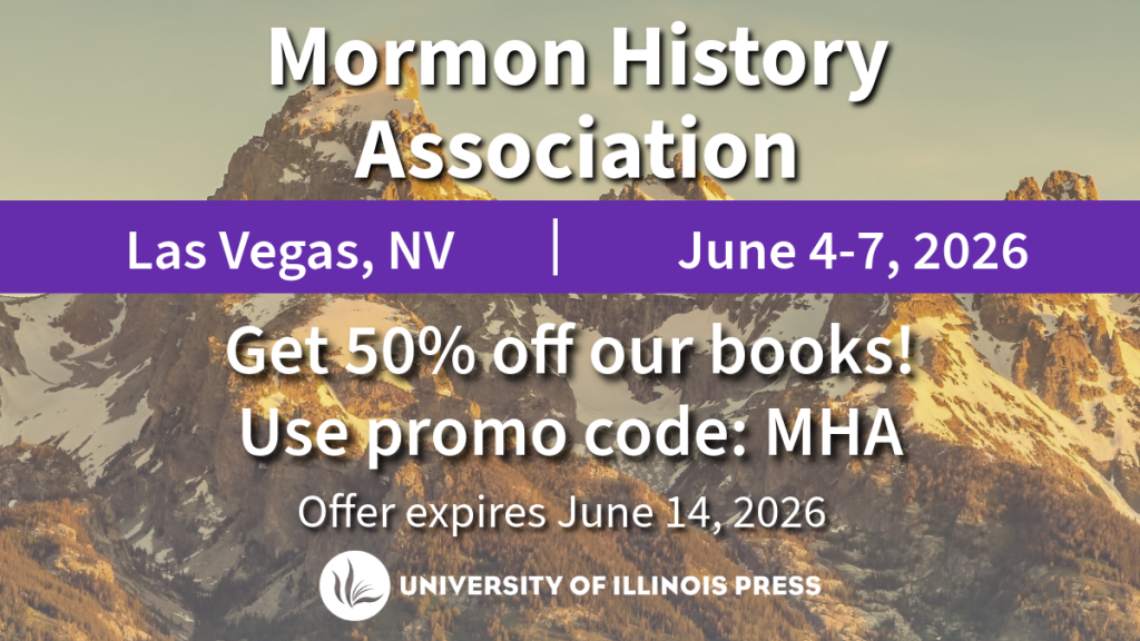 Mormon History Association
Las Vegas, NV
June 4-7, 2026
Get 50% off our books!
Use promo code: MHA
Offer expires June14, 2026
University of Illinois Press