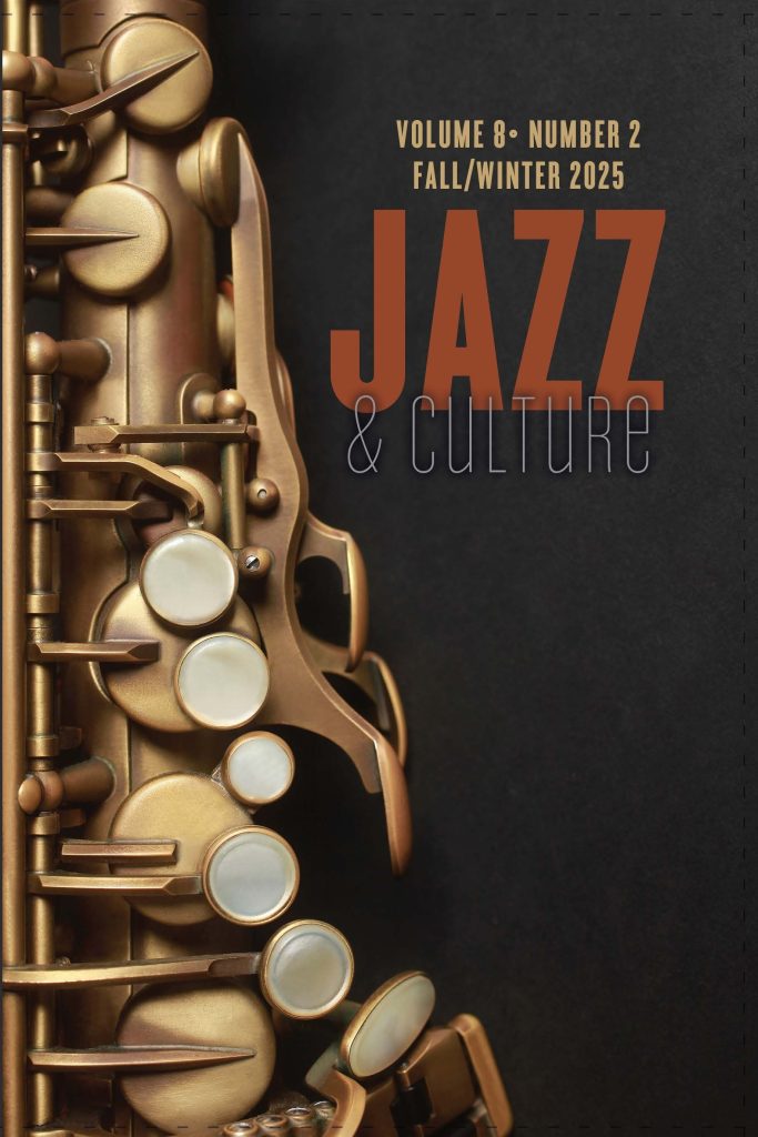 Cover of Jazz & Culture, Volume 8, Number 2, Fall-Winter 2025
Closeup image of a saxophone on a black background.