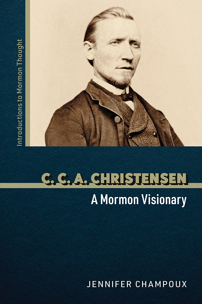 C. C. A. Christensen
A Mormon Visionary
Author: Jennifer Champoux
