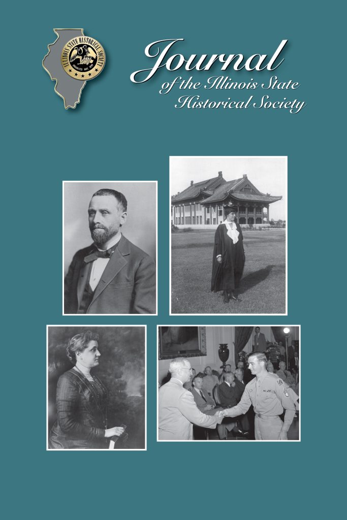 Cover of the Journal of the Illinois State Historical Society, Volume 119, Issue 1, Spring 2026.
Black and white photos on a green-gray background: Governor John Peter Altgeld, the “Eagle Forgotten,” courtesy of the Abraham Lincoln Presidential Library; Minnie Vautrin outside the recently constructed Ginling College in Nanking, circa 1923. Image courtesy of the Disciples of Christ Historical Society; Clyde Choate is awarded the Congressional Medal of Honor by President Harry S Truman at the White House. Photo courtesy of the National Archives (111-SC-210818); Jane Addams, founder of Chicago's Hull House, and internationally known social activist. Photograph courtesy of the Abraham Lincoln Presidential Library and Museum.