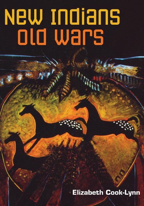 New Indians, Old Wars
Author: Elizabeth Cook-Lynn