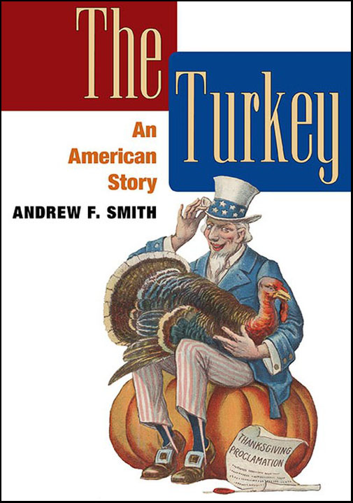 The Turkey
An American Story
Author: Andrew F. Smith