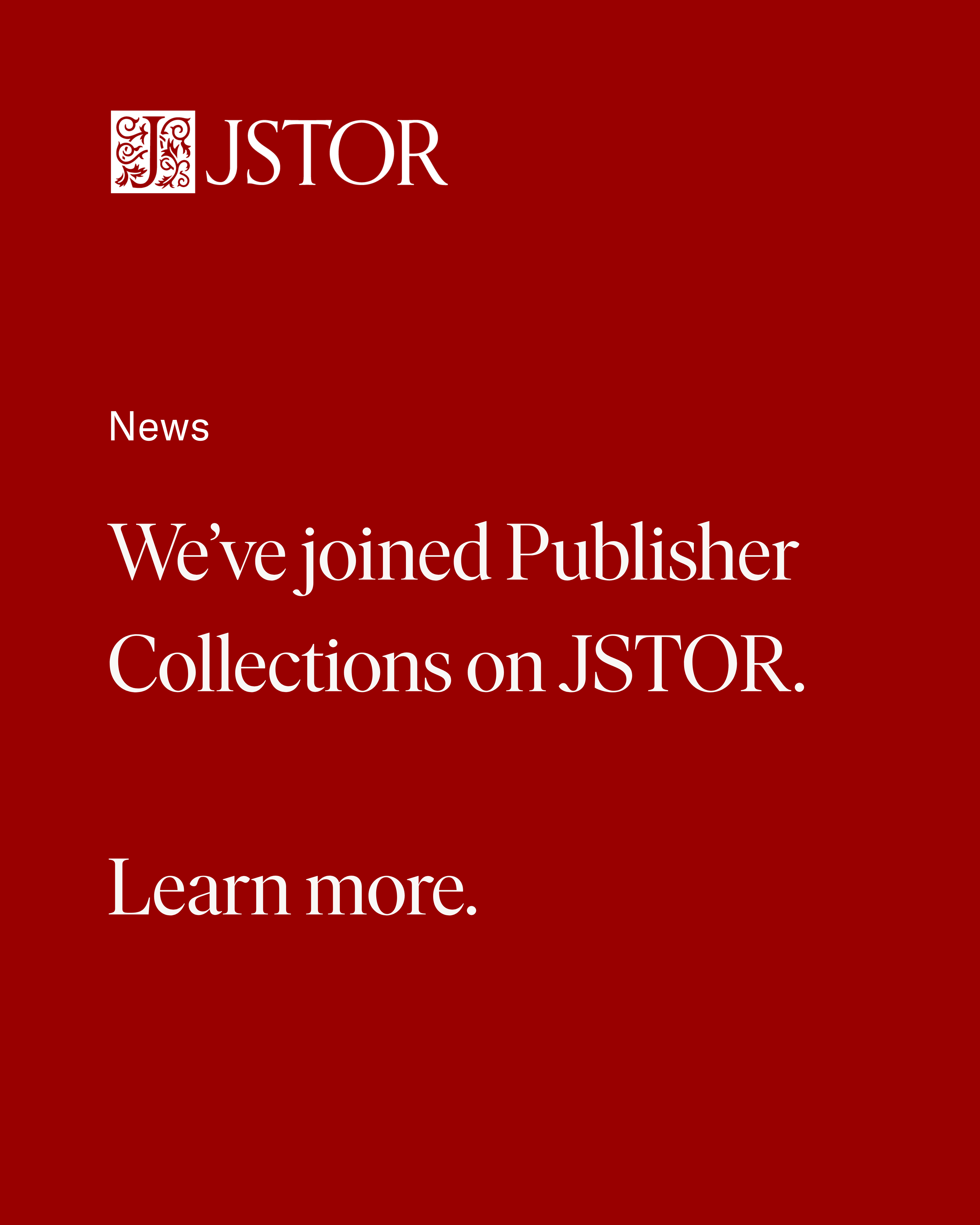 JSTOR News We've joined Publisher Collections on JSTOR. Learn more.