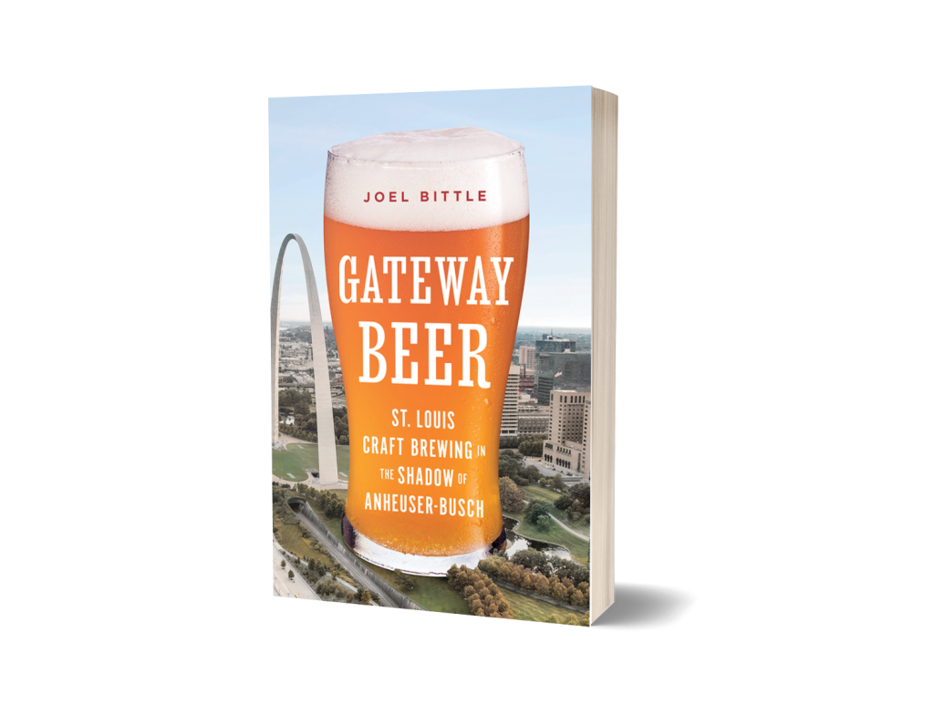 Gateway Beer
St. Louis Craft Brewing in the Shadow of Anheuser-Busch
Author: Joel Bittle